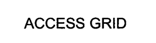 ACCESS GRID