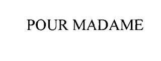 POUR MADAME