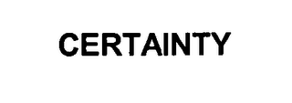 CERTAINTY