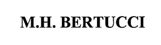 M.H. BERTUCCI