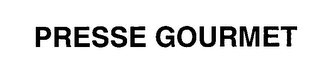 PRESSE GOURMET