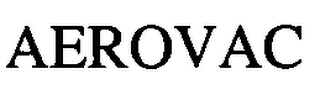 AEROVAC