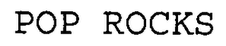 POP ROCKS