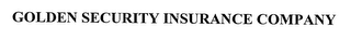 GOLDEN SECURITY INSURANCE COMPANY