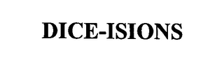 DICE-ISIONS
