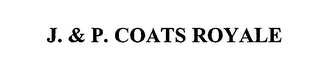 J. & P. COATS ROYALE