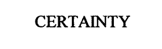 CERTAINTY