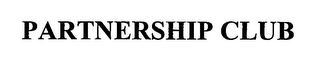 PARTNERSHIP CLUB