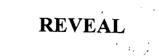 REVEAL