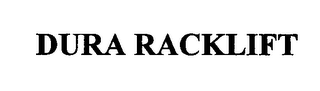 DURA RACKLIFT