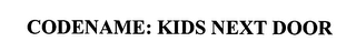 CODENAME: KIDS NEXT DOOR
