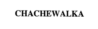 CHACHEWALKA