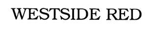 WESTSIDE RED
