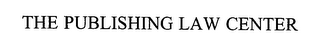 THE PUBLISHING LAW CENTER