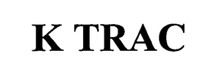 K TRAC