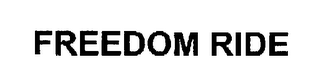FREEDOM RIDE