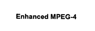 ENHANCED MPEG-4