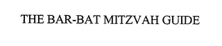 THE BAR-BAT MITZVAH GUIDE