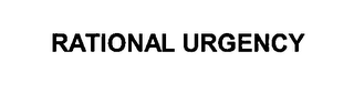 RATIONAL URGENCY