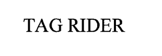 TAG RIDER