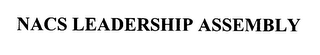 NACS LEADERSHIP ASSEMBLY