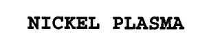 NICKEL PLASMA