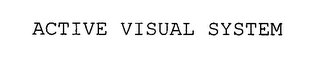 ACTIVE VISUAL SYSTEM