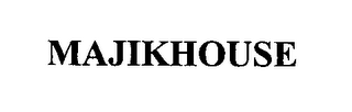 MAJIKHOUSE