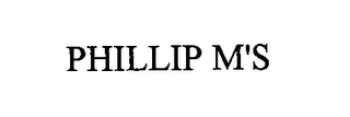 PHILLIP M'S