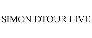 SIMON DTOUR LIVE