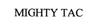 MIGHTY TAC