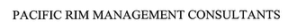 PACIFIC RIM MANAGEMENT CONSULTANTS