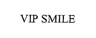 VIP SMILE