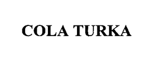 COLA TURKA