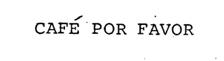 CAFÉ POR FAVOR