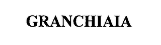 GRANCHIAIA