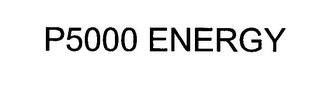 P5000 ENERGY