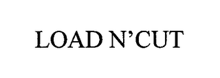 LOAD N'CUT