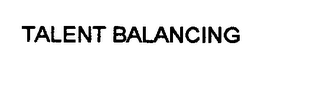 TALENT BALANCING