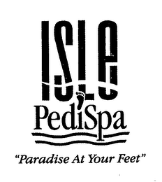 ISLE PEDISPA "PARADISE AT YOUR FEET"