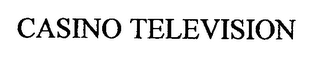 CASINO TELEVISION