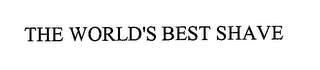 THE WORLD'S BEST SHAVE