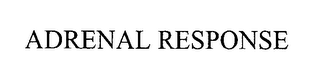 ADRENAL RESPONSE