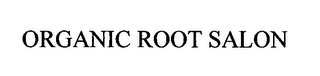 ORGANIC ROOT SALON