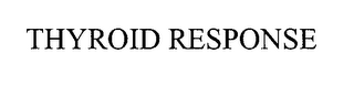 THYROID RESPONSE
