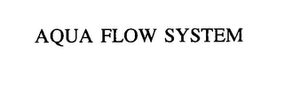 AQUA FLOW SYSTEM