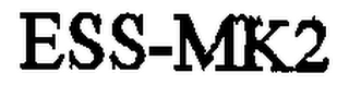 ESS-MK2