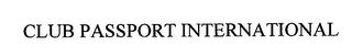 CLUB PASSPORT INTERNATIONAL