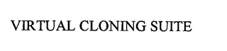 VIRTUAL CLONING SUITE
