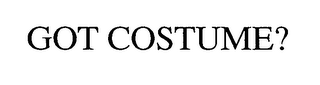 GOT COSTUME?